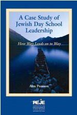 A Case Study of Jewish Day School Leadership: How Way Leads on the Way
