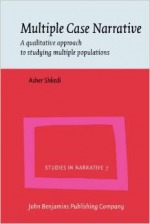 Multiple Case Narrative: A Qualitative Approach to Studying Multiple Populations Multiple Case Narrative: A Qualitative Approach to Studying Multiple Populations