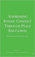 Addressing Ethnic Conflict through Peace Education: International Perspectives