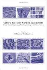 Cultural Education-Cultural Sustainability: Minority, Diaspora, Indigenous and Ethno-Religious Groups in Multicultural Societies Cultural Education-Cultural Sustainability: Minority, Diaspora, Indigenous and Ethno-Religious Groups in Multicultural Societies