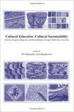 Cultural Education-Cultural Sustainability: Minority, Diaspora, Indigenous and Ethno-Religious Groups in Multicultural Societies