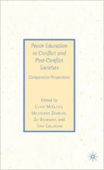 Peace Education in Conflict and Post-Conflict Societies: Comparative Perspectives